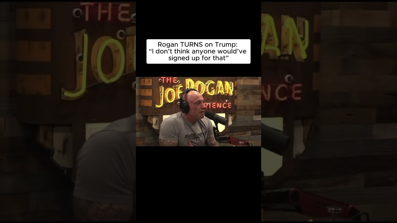 Rogan criticizes Trump: 'I don’t think anyone would’ve signed up for that' 🎙️