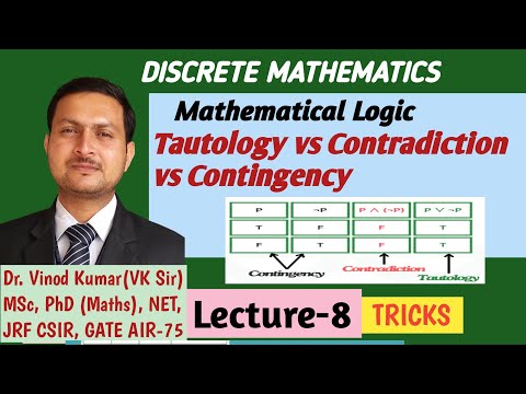 L-8 | Tautology vs Contradiction vs Contingency | Truth tables | Examples | discrete maths vkmpoint