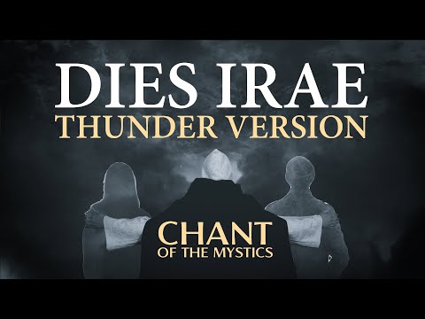 Chant of the Mystics: Dies Irae (Thunder Version) - Divine Gregorian Chant - Prayer for the Dead