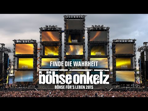 Böhse Onkelz - Finde die Wahrheit (Böhse für's Leben 2015)