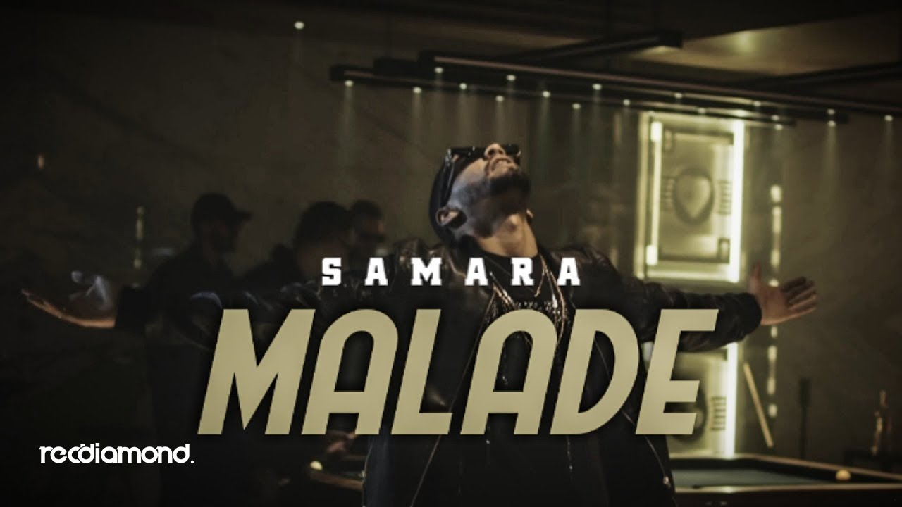 Samara - Malade 🎶 | New Music Video