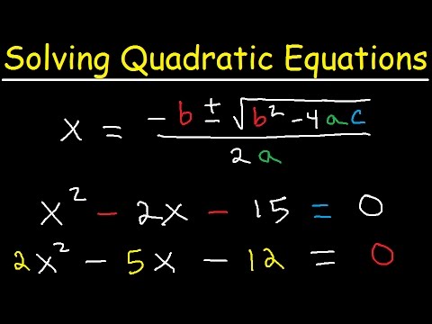 Solving Quadratic Equations Using The Quadratic Formula & By Factoring - Algebra 2