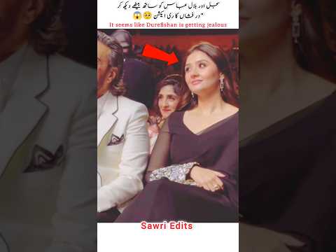 sajal Bilal Abbas ko Sath baithy dekh kr durefishan ka reaction 😱 #bilalabbas #durefishan #shotrs