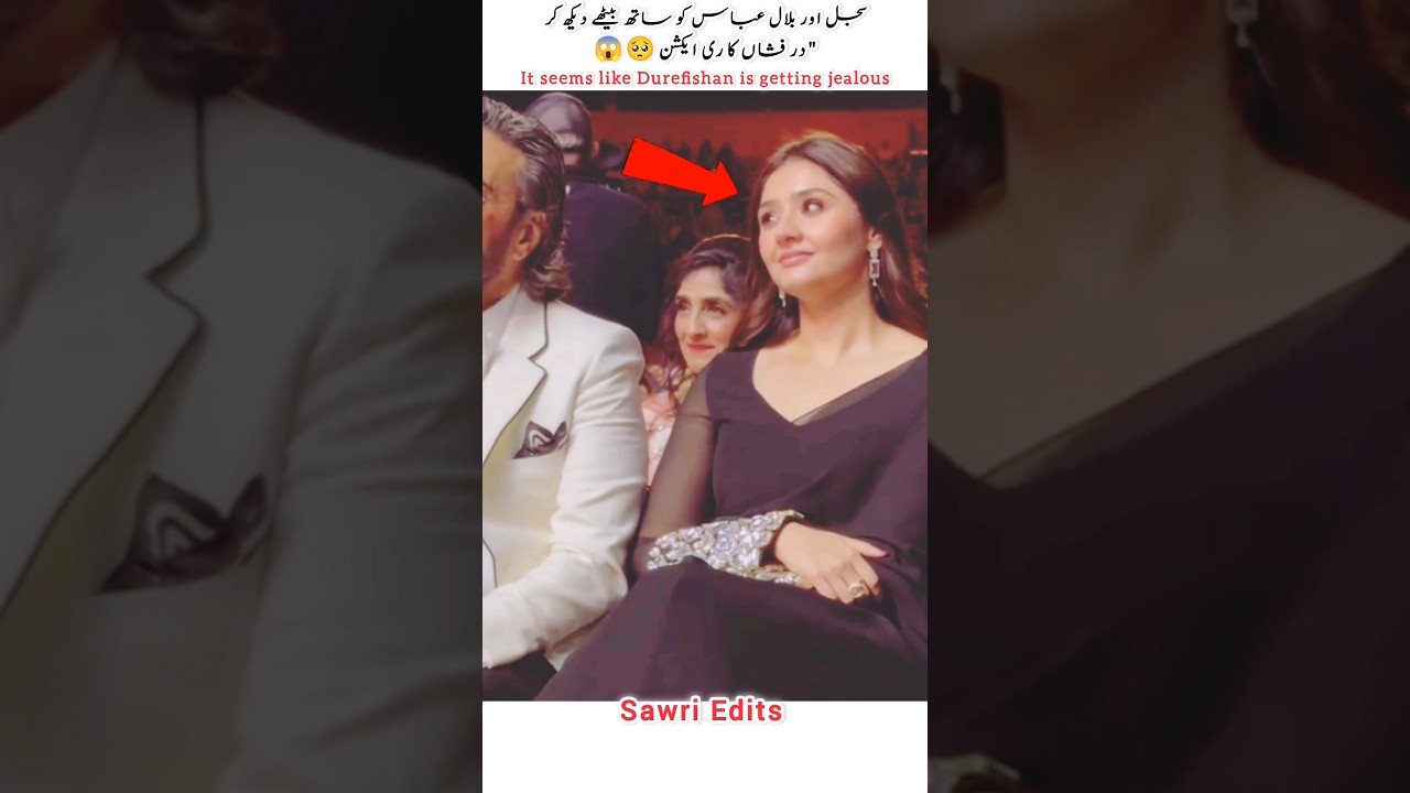 Durefishan's Reaction to Sajal & Bilal Abbas 😱