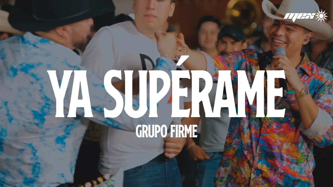 Grupo Firme - Ya Superame (Letra) 🎶