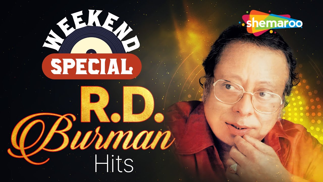 Weekend Special: R D Burman Classics and Popular Hindi Bollywood Songs