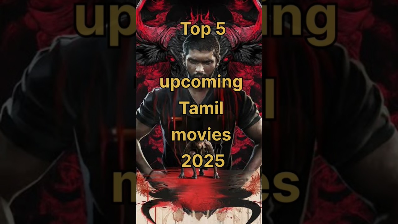 Top 5 Tamil Movies to Watch in 2025 🎬