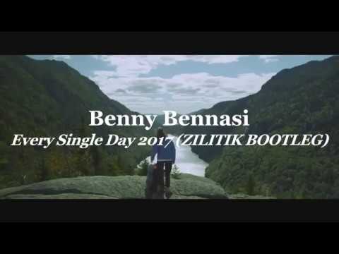 Benny Bennasi - Every Single Day 2017 (ZILITIK BOOTLEG)✈🏞⛰