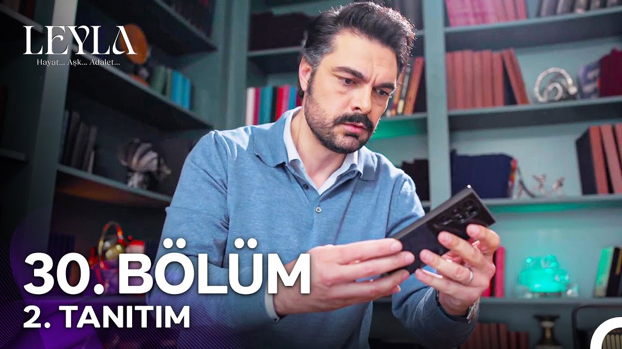 Leyla: Hayat…Aşk…Adalet... Bölüm 30 Tanıtımı 🎬