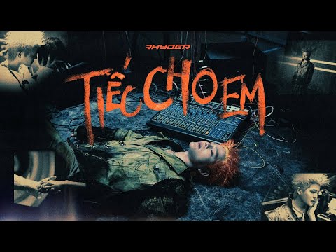 TIẾC CHO EM - RHYDER | OFFICIAL MUSIC VIDEO I "TRAP" ALBUM