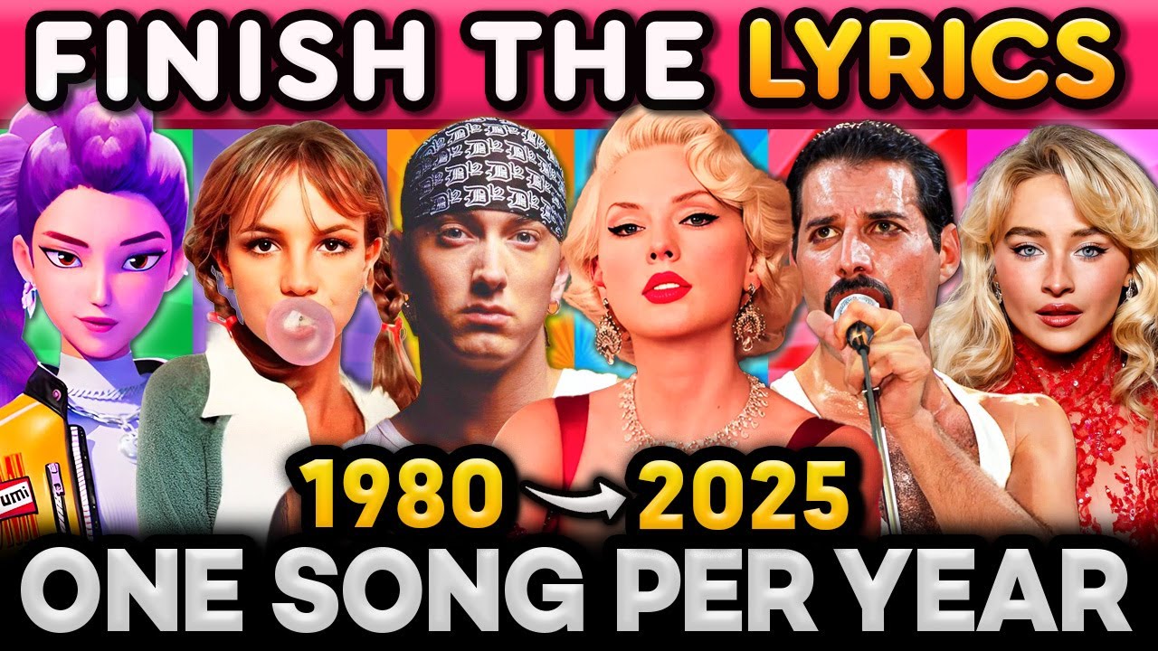 Finish the Lyrics: 1980-2025 🎶