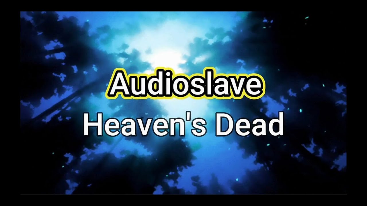 Audioslave - Heaven's Dead (Sub Español)