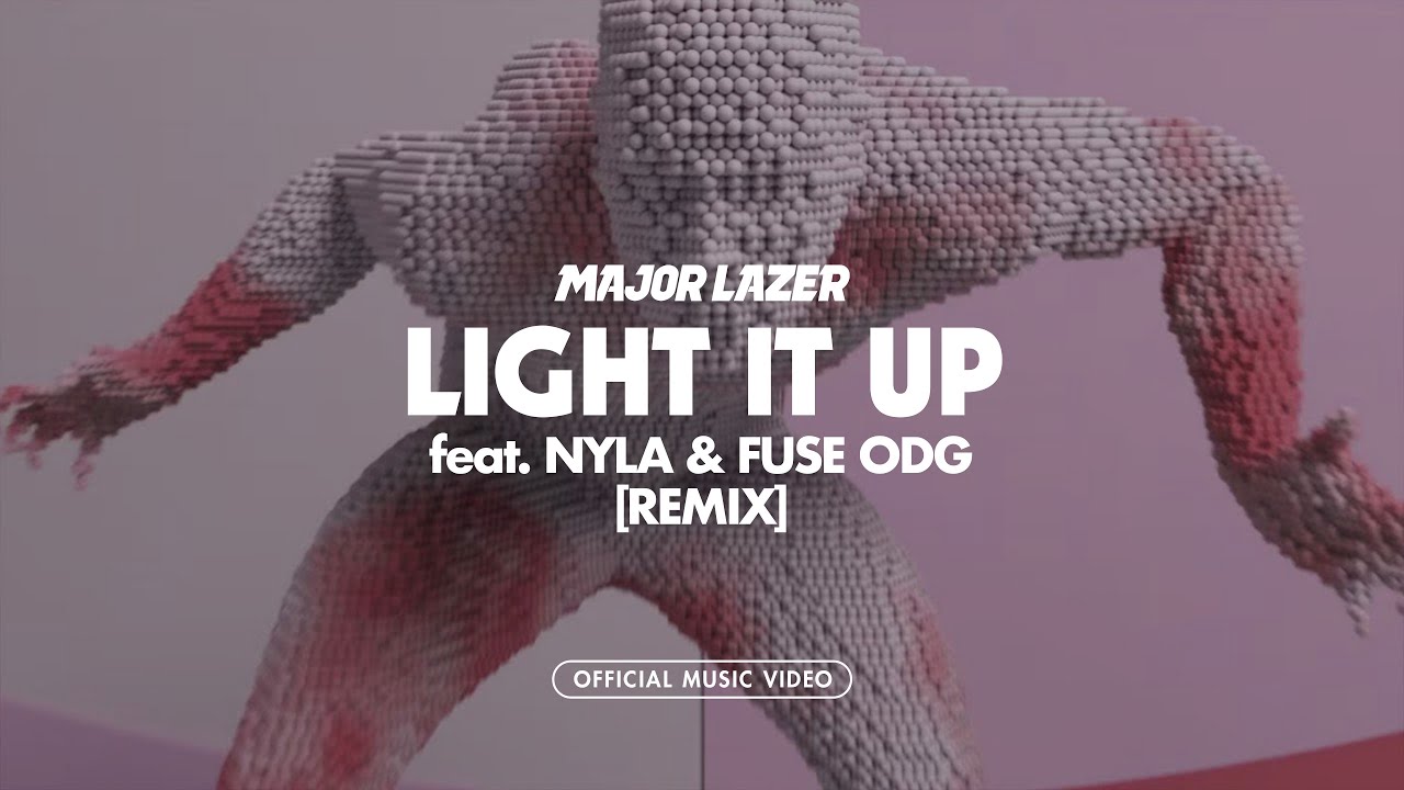 Major Lazer โ Light It Up (Remix) ft. Nyla & Fuse ODG ๐ถ