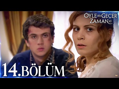 Öyle Bir Geçer Zaman Ki 14. Bölüm - Full Bölüm