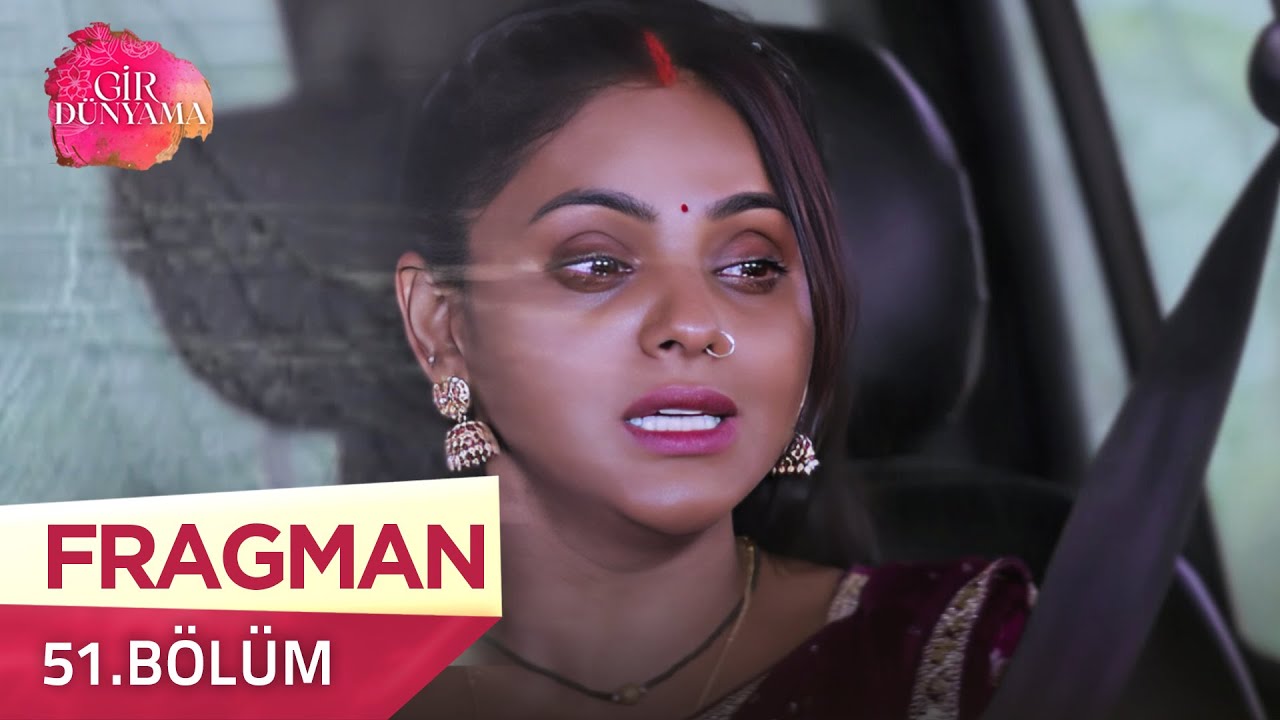 Gir Dünyama Hint Dizisi 51. Bölüm Fragmanı Yayında! | 23 Eylül Salı @kanal7 📺