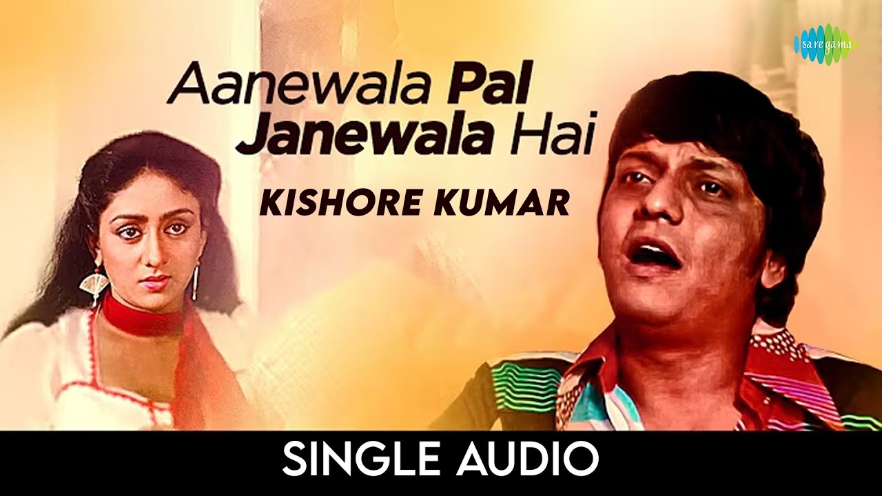 Aanewala Pal Janewala Hai | Kishore Kumar 🎶