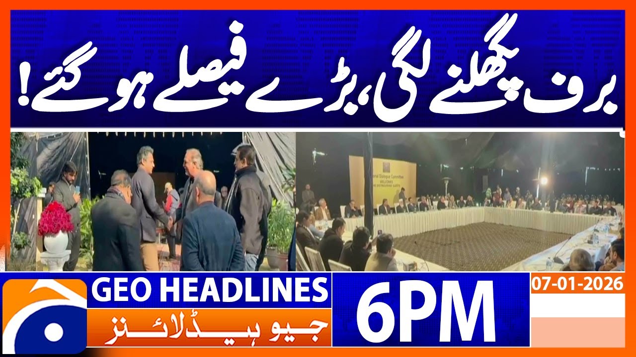 Govt Talks & Political Moves | Geo News 6 PM (Jan 7, 2026)