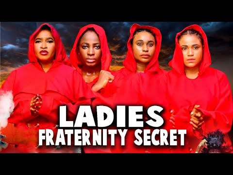 Ladies Fraternity Secrets (Complete Season 1&2)- Mary Igwe/ Rosabelle Andrew/Ella Idu 2025 Movie