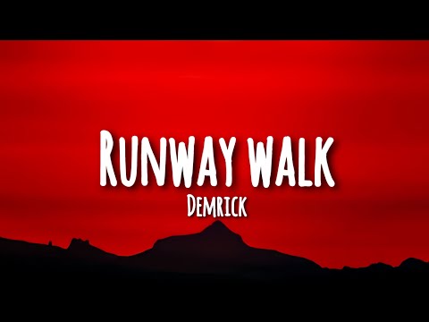Runway walk - demrick (lyrics)