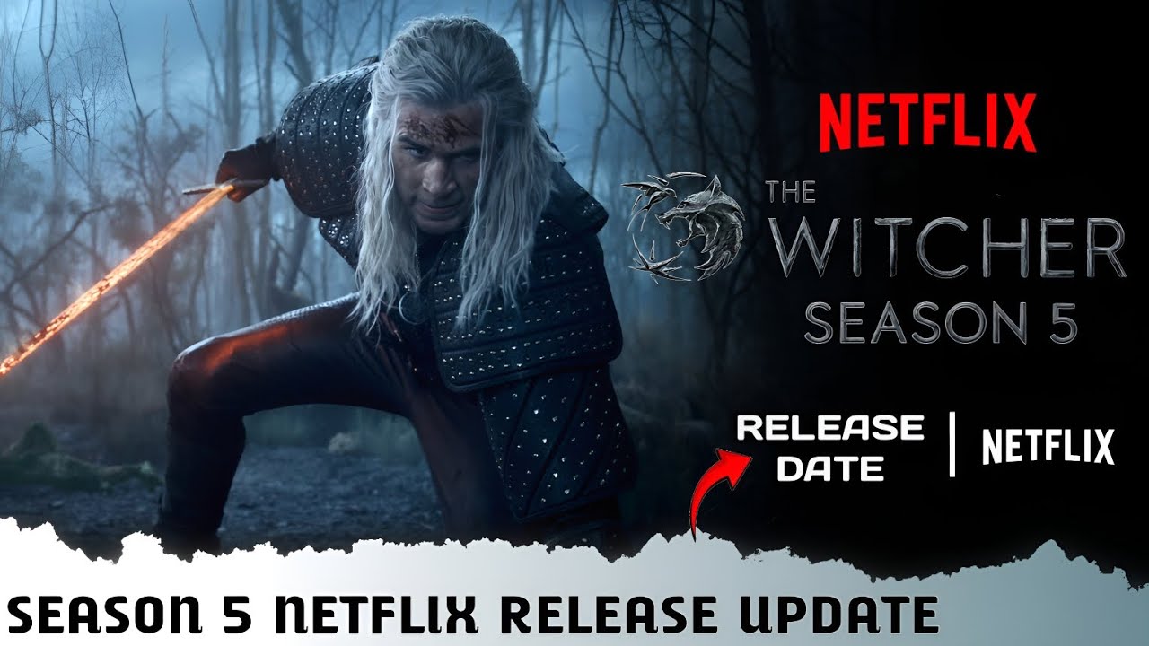 The Witcher Season 5 on Netflix: Release Date & Episode Updates 🧙‍♂️