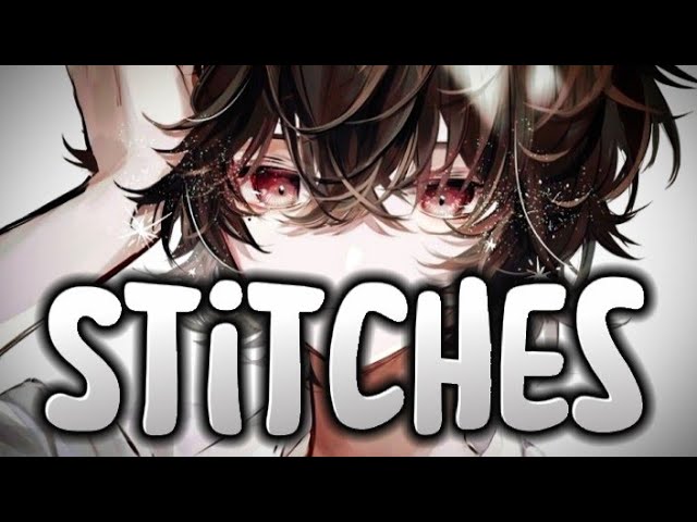 Nightcore Stitches ๐ถ | Shawn Mendes Lyrics & Lyrics Video