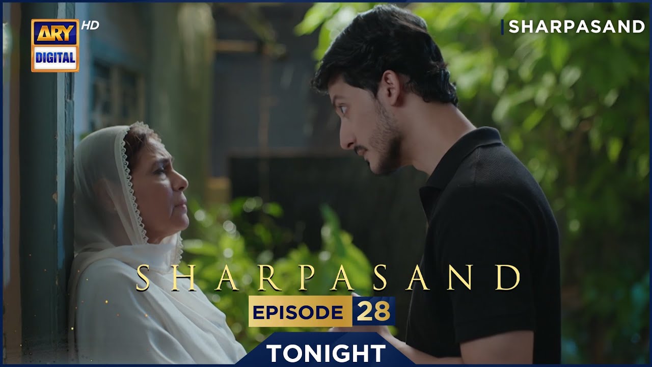 SharPasand Episode 28 Promo | ARY Digital Drama