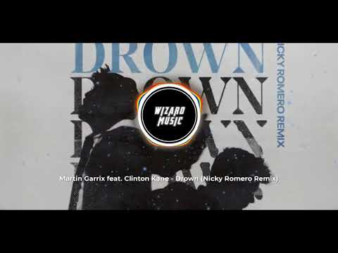 Martin Garrix feat. Clinton Kane - Drown (Nicky Romero Remix)