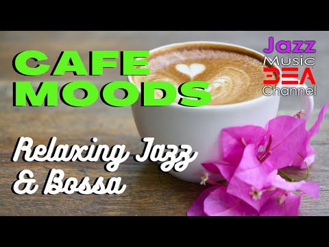 Cafe Music, Cafe Jazz, The Perfect Background for Relaxation - Jazz Music DEA Channel