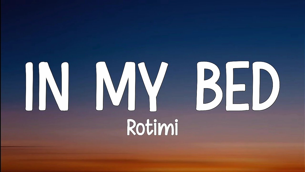Rotimi - In My Bed πΆ Lyrics Video | Watch & Sing Along