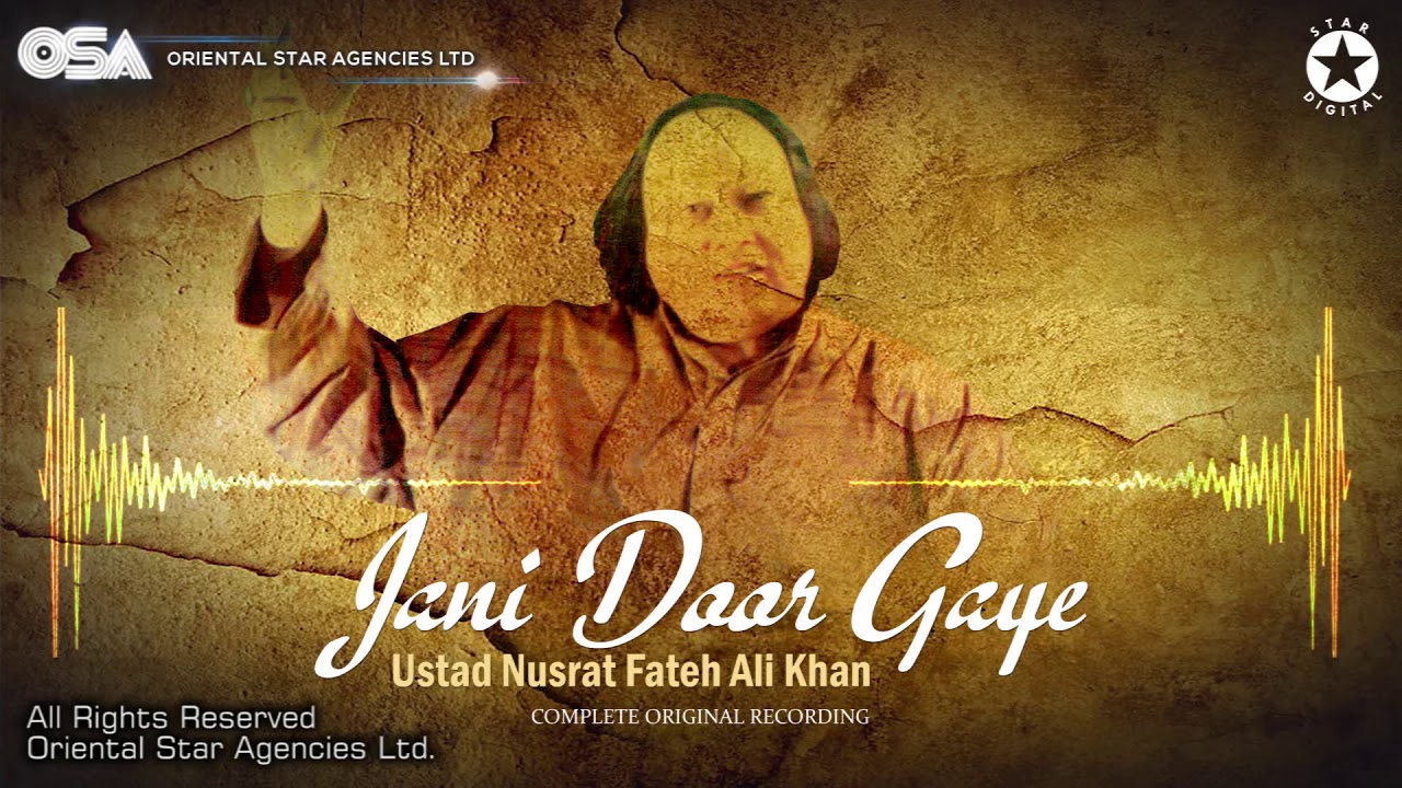 Jani Door Gaye - Nusrat Fateh Ali Khan | Full Version 🎶