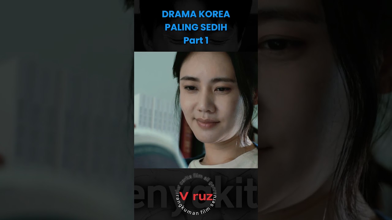 Sedihnya Drama Korea Paling Mengharukan 😢