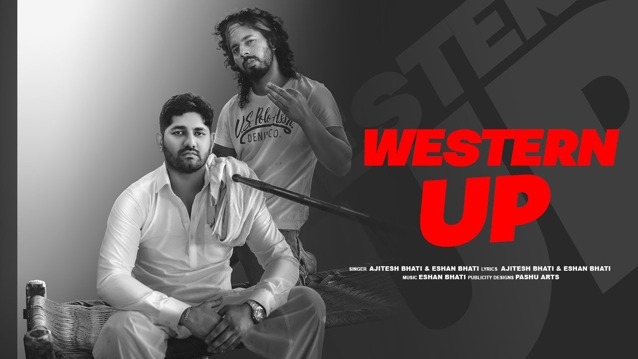 Western Up | Official Desi Hiphop Song 2024 by Ajitesh & Eshan Bhati 🎶