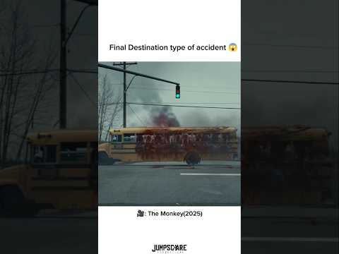 FINAL DESTINATION TYPE OF ACCIDENT 😱 | THE MONKEY(2025)| #horror #movie #thriller #film #horrorstory
