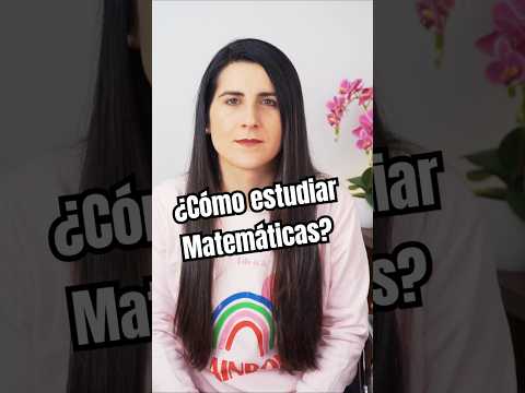 ¿Cómo estudiar Matemáticas? 🤓