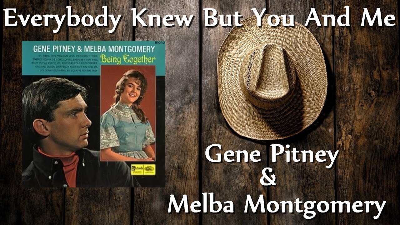 Gene Pitney & Melba Montgomery - Everybody Knew But You And Me