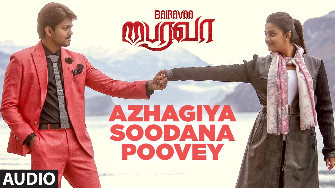 Bairavaa Songs: Azhagiya Soodana Poovey ft. Vijay & Keerthy 🎶
