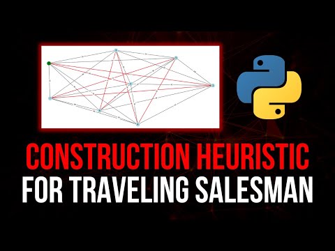 Construction Heuristic For Traveling Salesman Problem (TSP) in Python