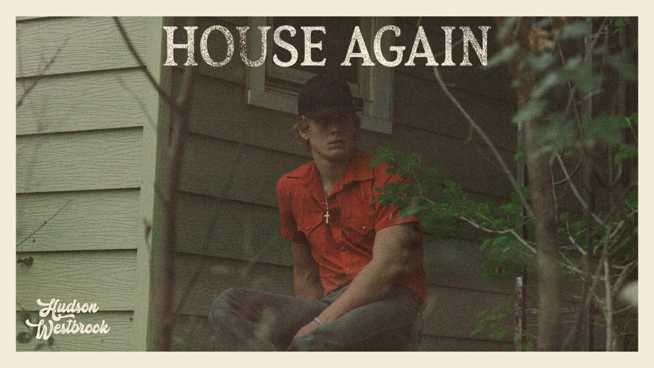 Hudson Westbrook - House Again (Official Audio)