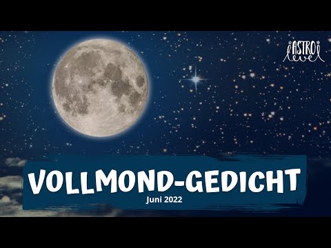 Vollmond Gedicht 🌝 Supervollmond in Schütze ♐ Juni 2022 ✨