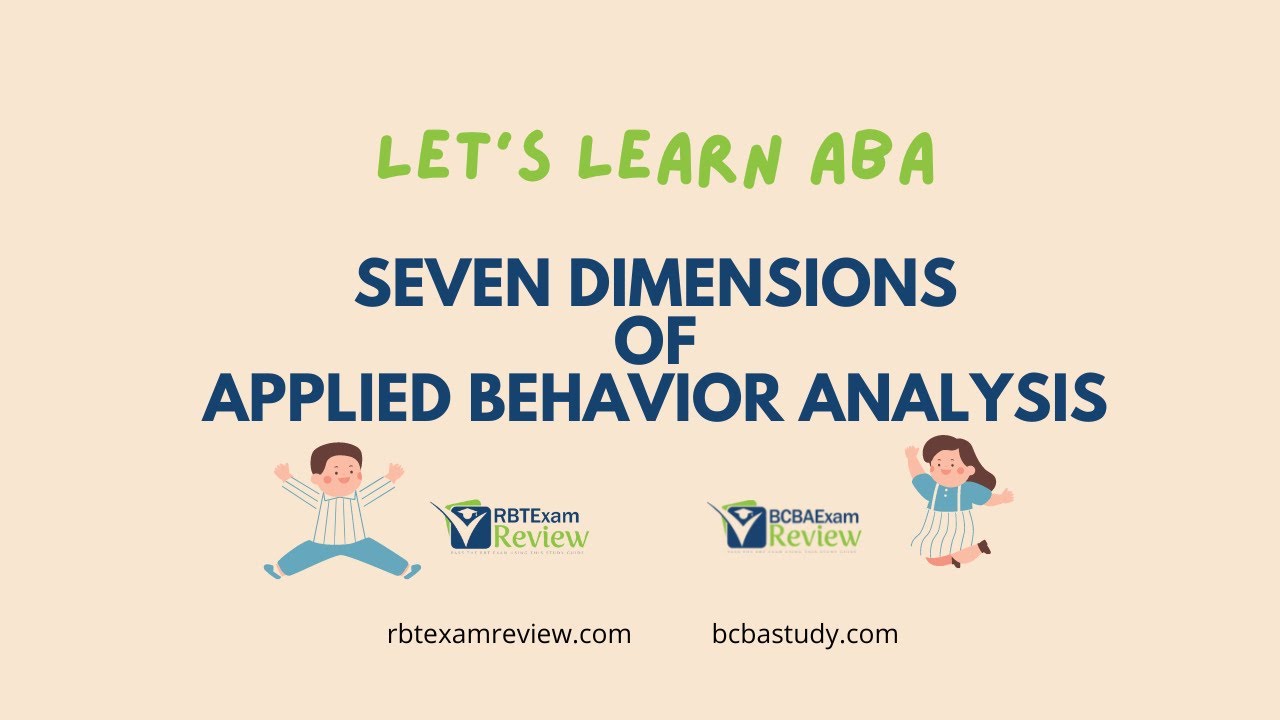 7 Dimensions of ABA | RBT & BCBA Exam Prep 📚