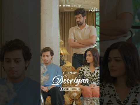 Episode 10 | OUT NOW | Link in Description | DOORIYAN - A Love Story | JAR Series Original