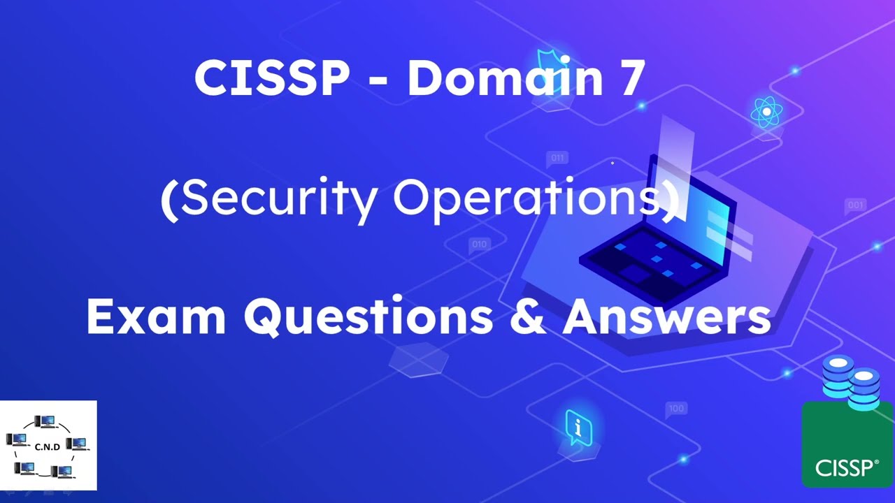CISSP Domain 7: Security Operations - Exam questions and answers