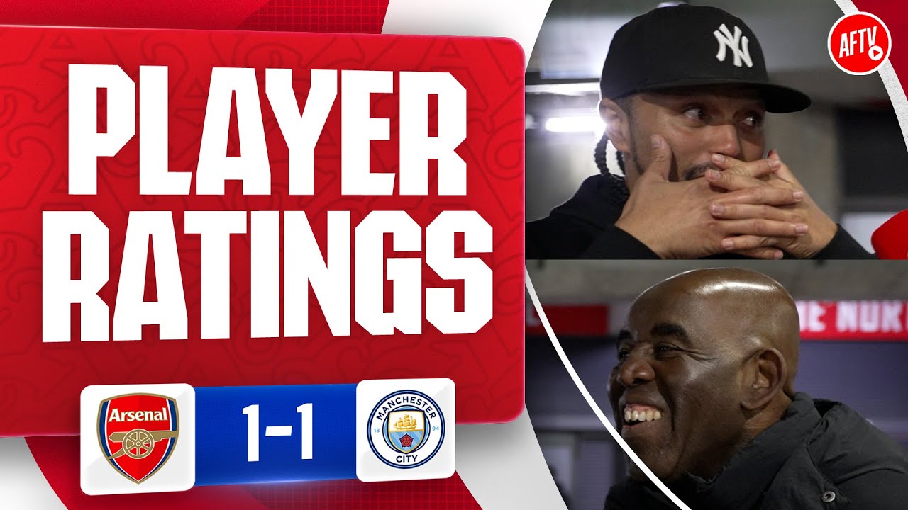 Curtis & Robbie's Player Ratings for Arteta's Arsenal vs. Man City ⚽