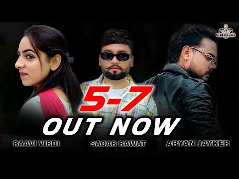 5/7 [Official Video] | Sagar Rawat & Raavi Virdi | Mohit | New  punjabi new song 2025 #udeyrecordss