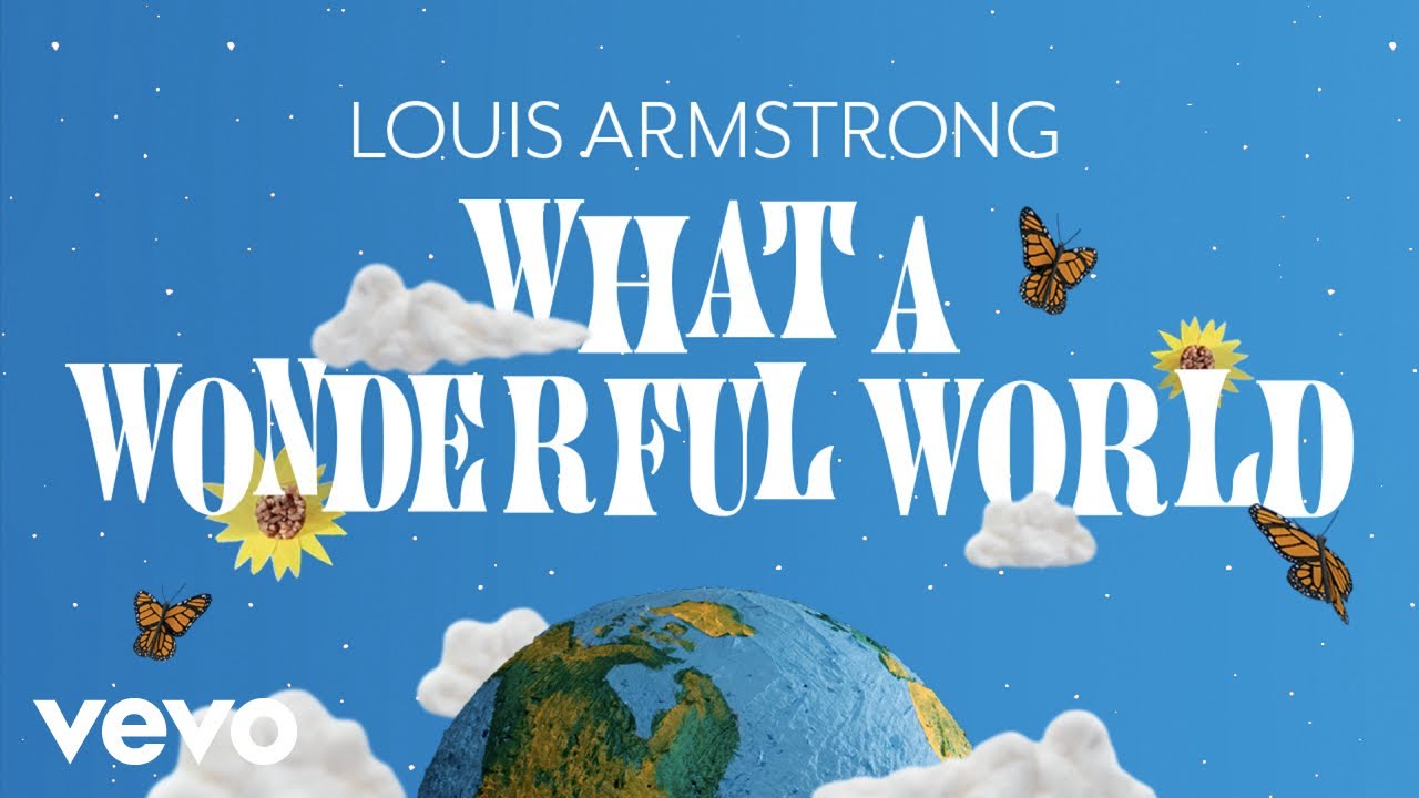 Louis Armstrong - What A Wonderful World 🎶