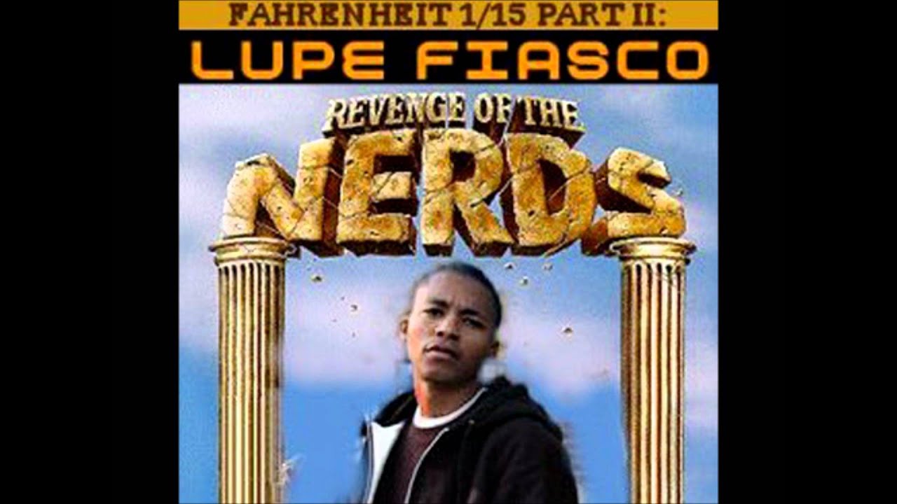 Lupe Fiasco - Much More | Fahrenheit 1/15 Part II: Revenge of the Nerds 🎶