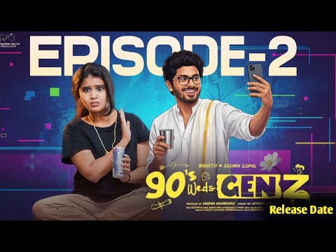 90's Weds Genz | Episode -2 | Sushma Gopal |Mohit Pedda | Telugu Web Series 2025 | Release Date 