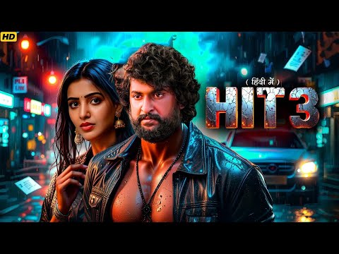 HIT 3 (2025) | Nani Hindi Dubbed Action Thriller Movie | Full HD Movie