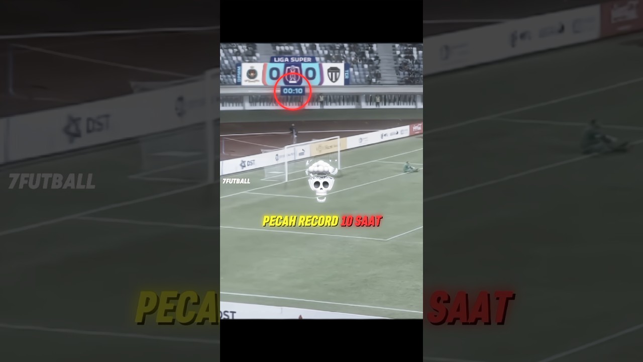 Gol Terpantas di Liga Super Malaysia ⚡