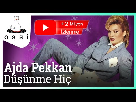 Ajda Pekkan - Düşünme Hiç (Official Audio)